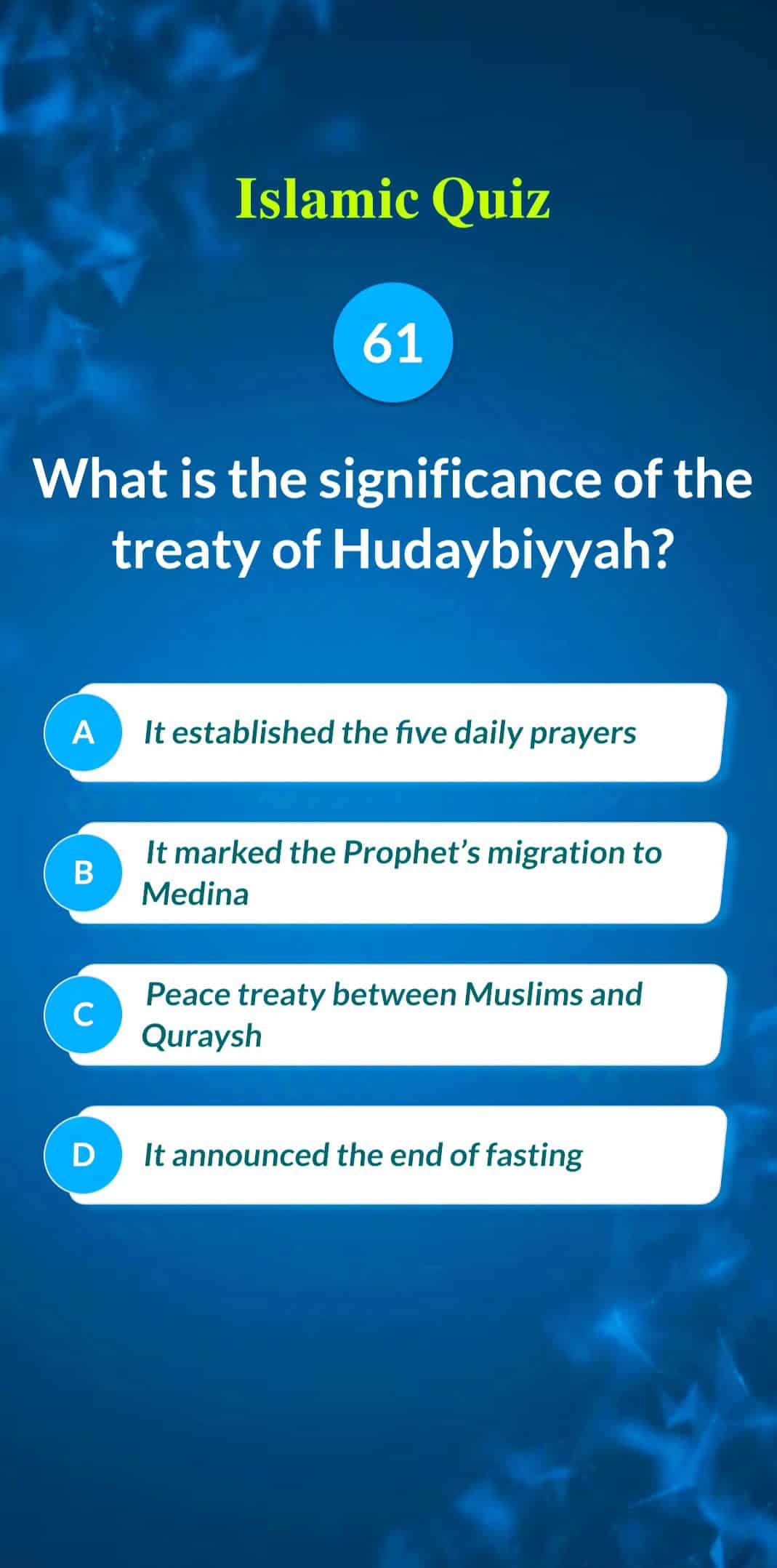 Islamic Quiz 61 - What is the significance of the treaty of Hudaybiyyah?