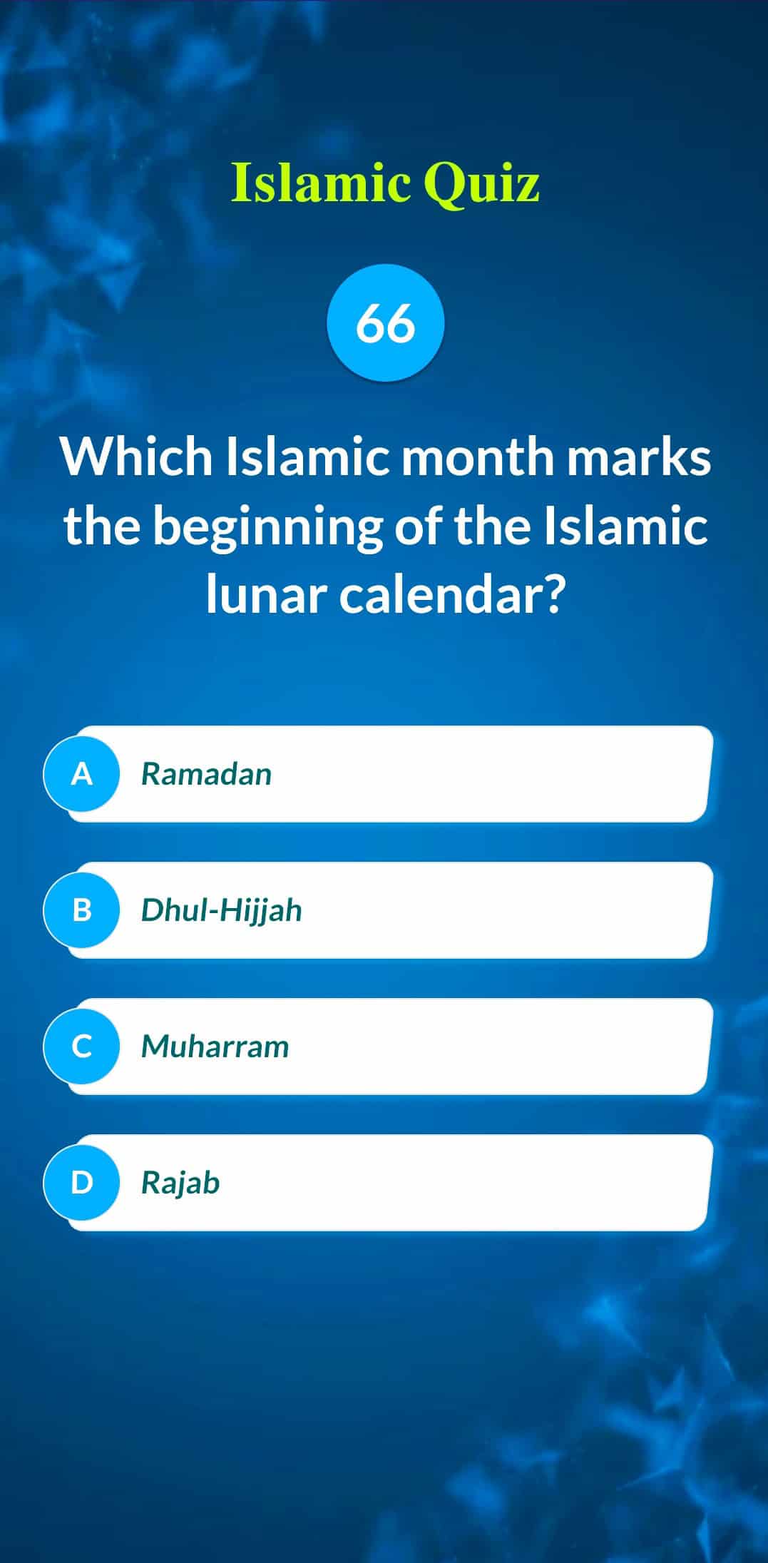 Islamic Quiz 66 - Which Islamic month marks the beginning of the Islamic lunar calendar?