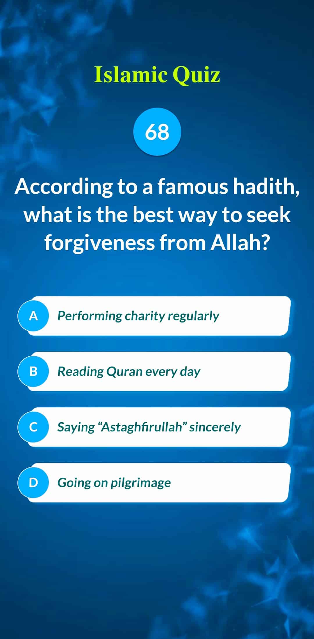 Islamic Quiz 68 - According to a famous hadith, what is the best way to seek forgiveness from Allah?