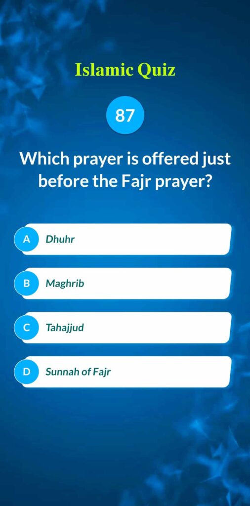 Islamic Quiz 87 - Which prayer is offered just before the Fajr prayer?