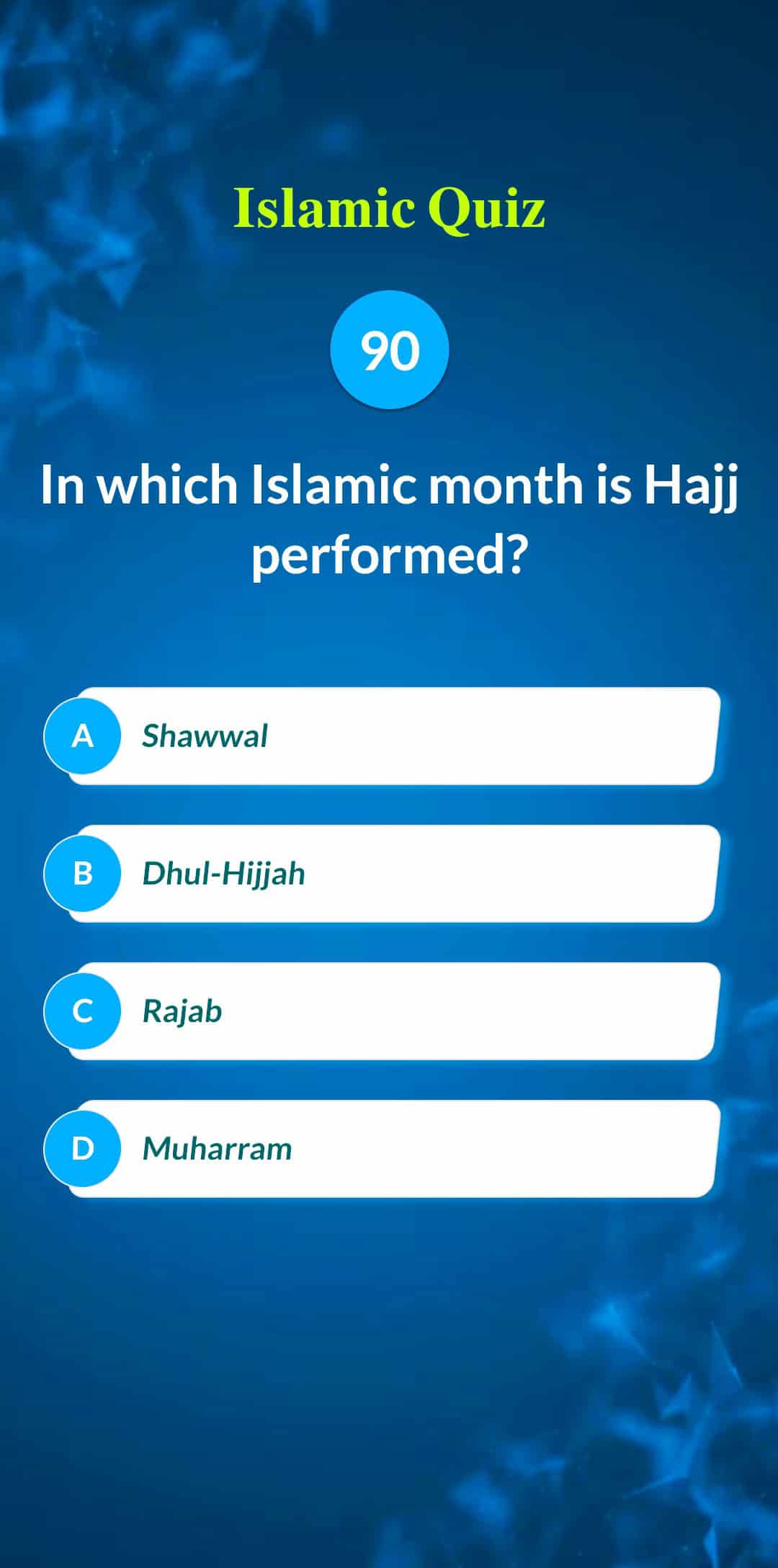 Islamic Quiz 90 - In which Islamic month is Hajj performed?