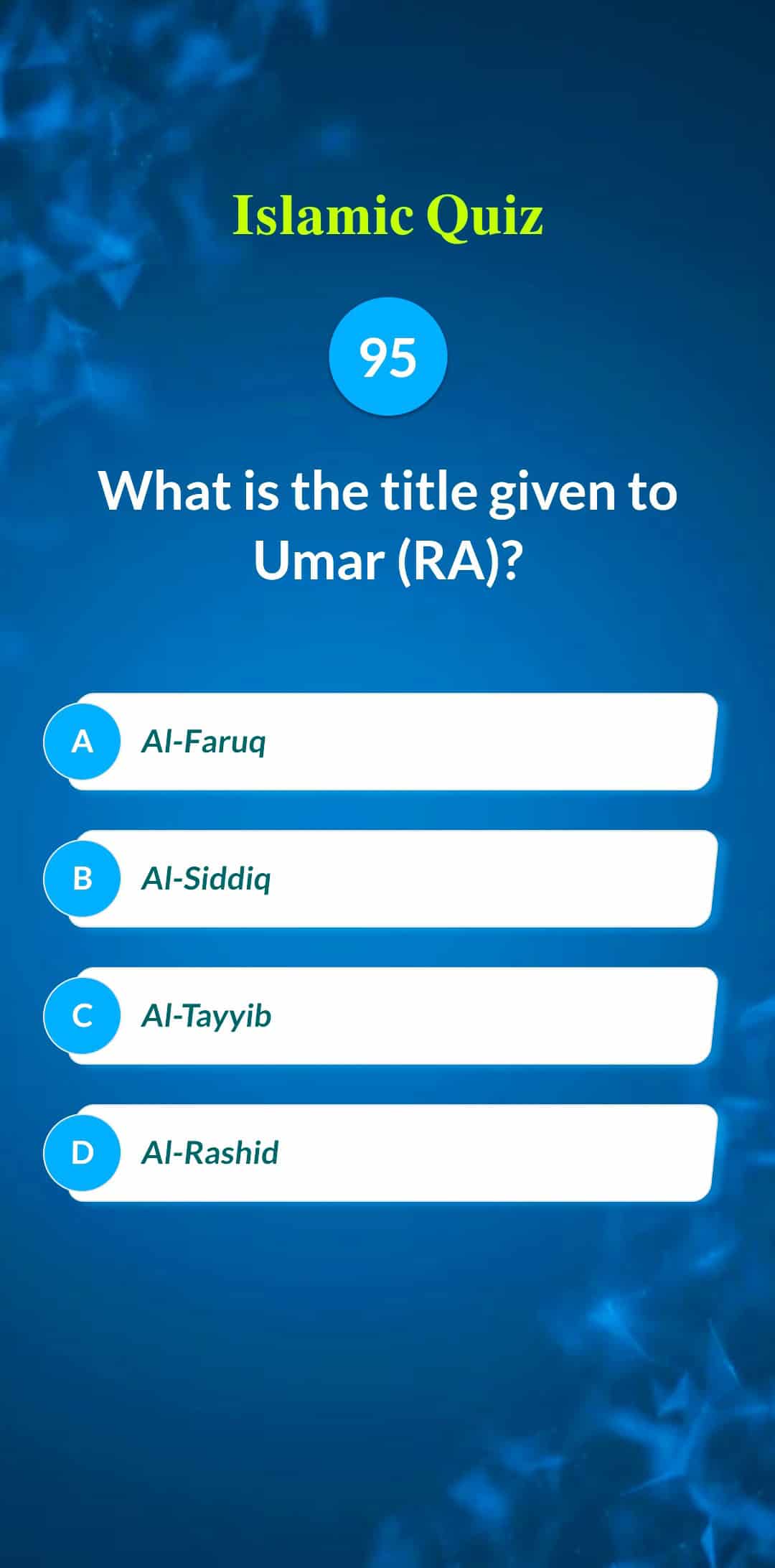 Islamic Quiz 95 - What is the title given to Umar (RA)?
