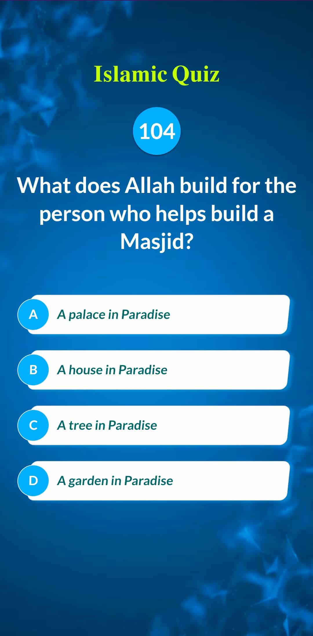 Islamic Quiz 104 - What does Allah build for the person who helps build a Masjid?