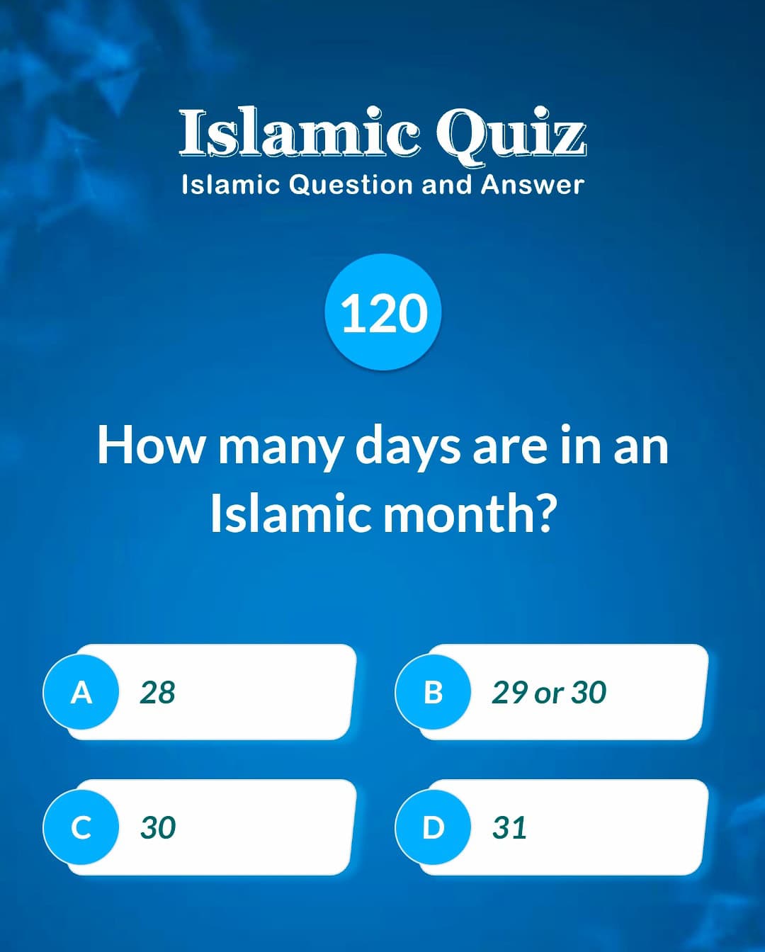 Islamic Quiz 120 - How many days are in an Islamic month?