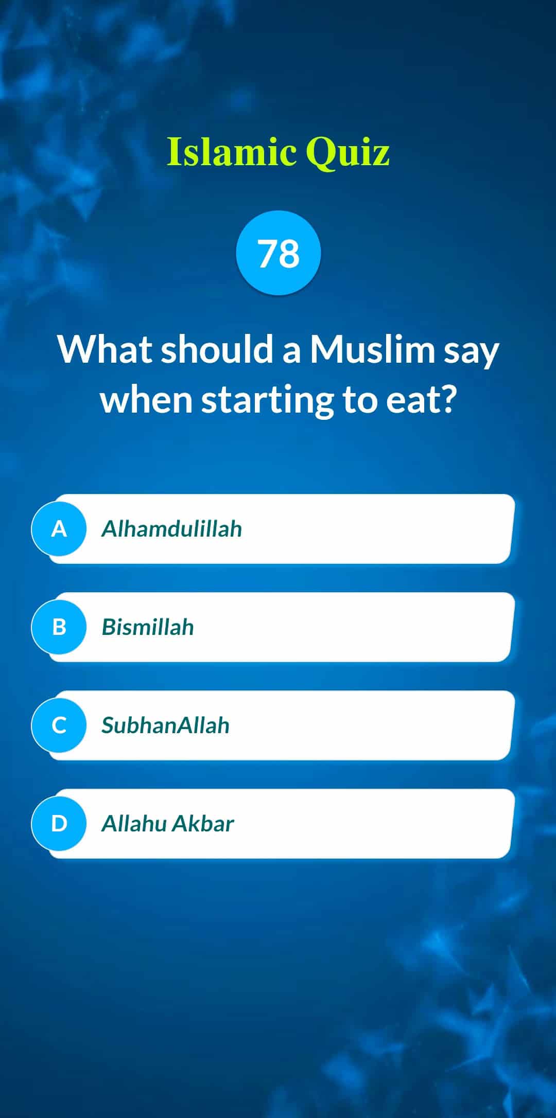 Islamic Quiz 78 - What should a Muslim say when starting to eat?