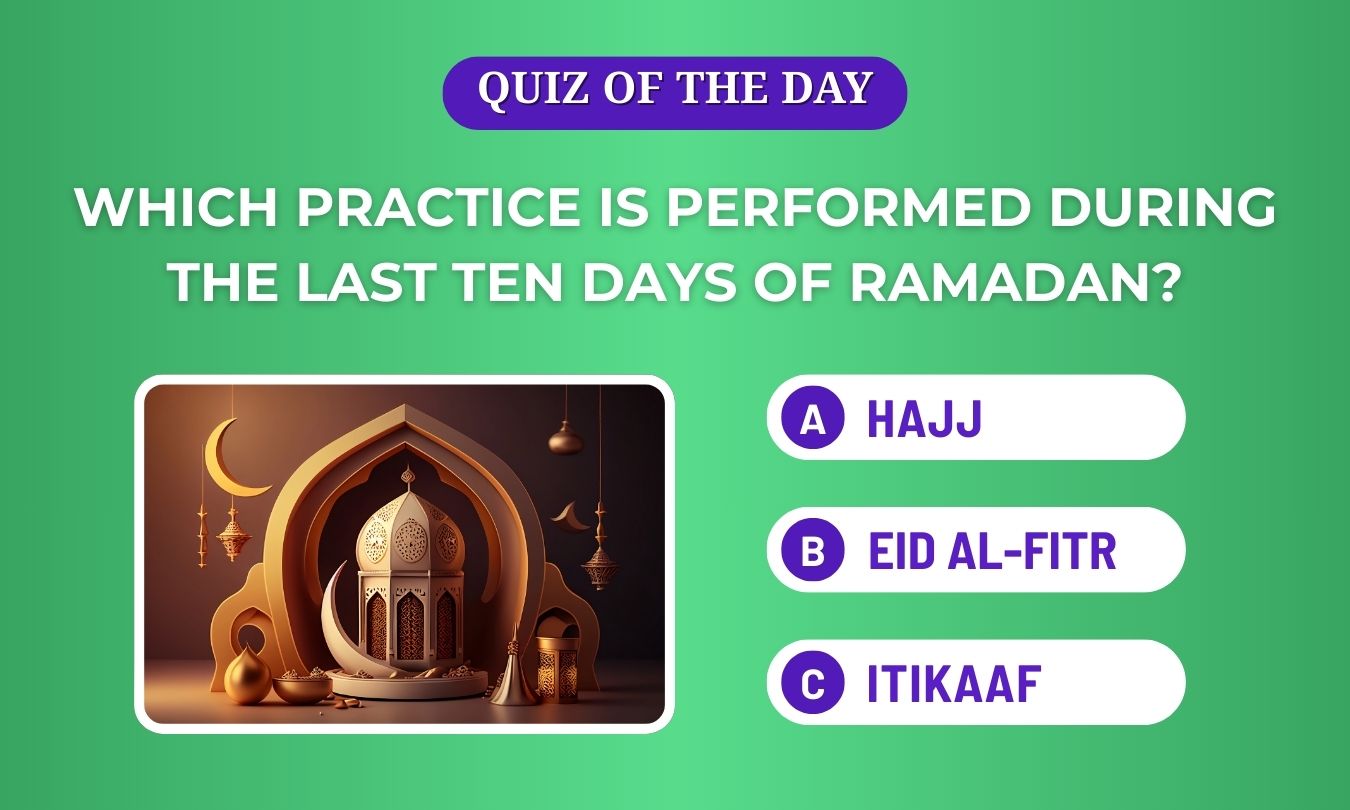 practice is performed during the last ten days of Ramadan